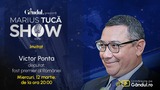 Marius Tucă Show începe miercuri, 12 martie, de la ora 20.00, live pe Gândul. Invitat: Victor Ponta