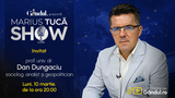 Marius Tucă Show începe luni, 10 martie, de la ora 20.00, live pe gândul.ro. Invitat: prof. univ. dr. Dan Dungaciu